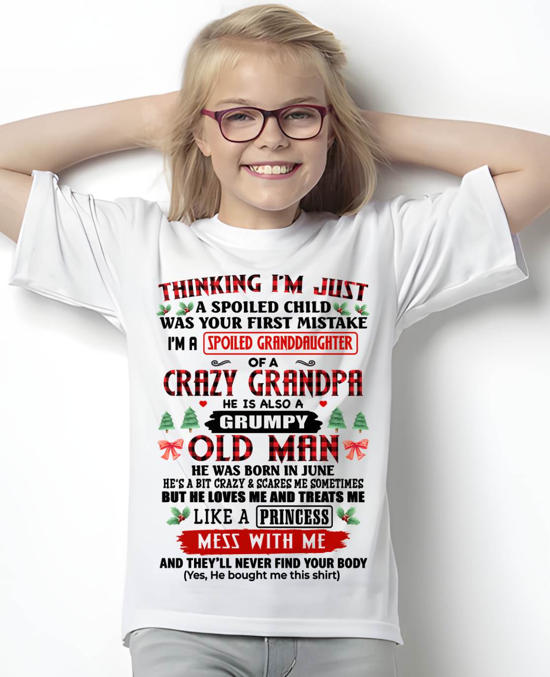 JUNE, SPOILED GRANDDAUGHTER OF A CRAZY GRANDPA - SHIRT FROM GRANDPA TO GRANDDAUGHTER - KIEN06 (SKU2607-153-06)