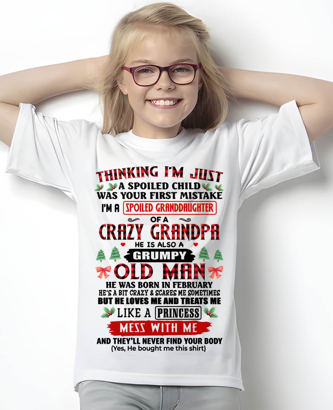 FEBRUARY, SPOILED GRANDDAUGHTER OF A CRAZY GRANDPA - SHIRT FROM GRANDPA TO GRANDDAUGHTER - KIEN02 (SKU2607-153-02)