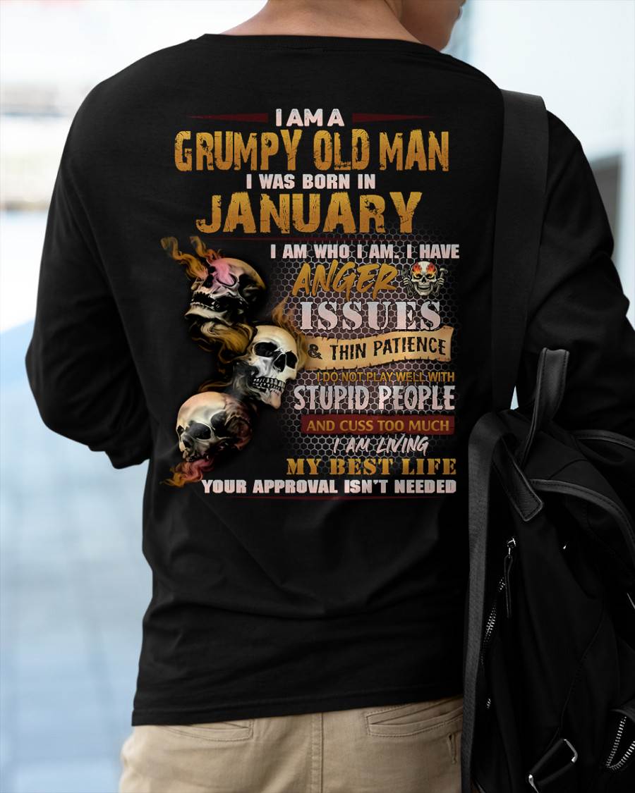 January - Grumpy Old Man T-Shirt - Funny Skull Anger Issues Tee - Perfect Gift For Men HLT01 (SKU08-67-01)