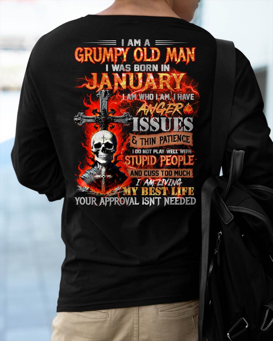 JANUARY - GRUMPY OLD MAN T-SHIRT - FUNNY SKULL ANGER ISSUES TEE - PERFECT GIFT FOR MEN HLT01 (SKU12-319-01)
