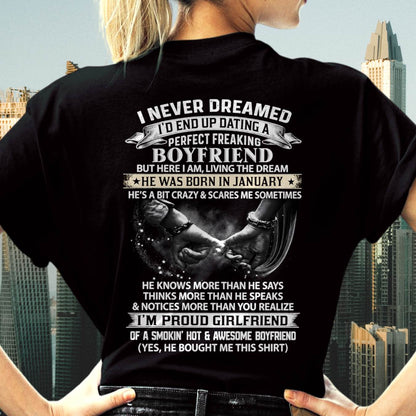 JANUARY SHIRT – I NEVER DREAMED I’D END UP DATING A PERFECT FREAKING BOYFRIEND, I’M PROUD GIRLFRIEND - SHIRT GIFT FOR GIRLFRIEND FROM BOY FRIEND - HLT01 (SKU2610-132-01)