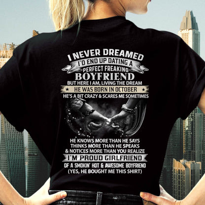 OCTOBER SHIRT – I NEVER DREAMED I’D END UP DATING A PERFECT FREAKING BOYFRIEND, I’M PROUD GIRLFRIEND - SHIRT GIFT FOR GIRLFRIEND FROM BOY FRIEND - HLT10 (SKU2610-132-10)