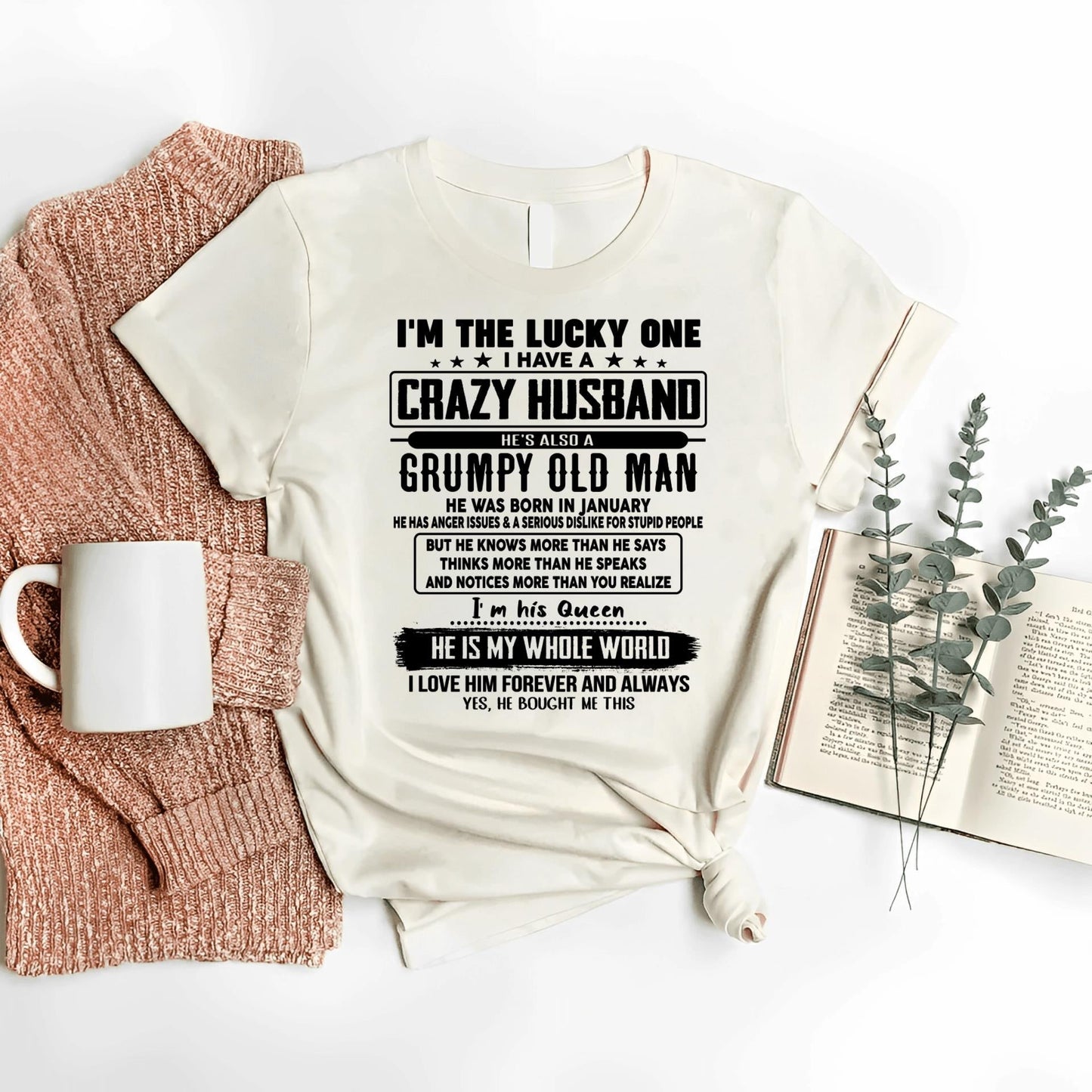 January - I am Lucky One I Have A Crazy Husband - Gift for Wife From Husband - HLT01 (SKUT-LUCKYONE-01)