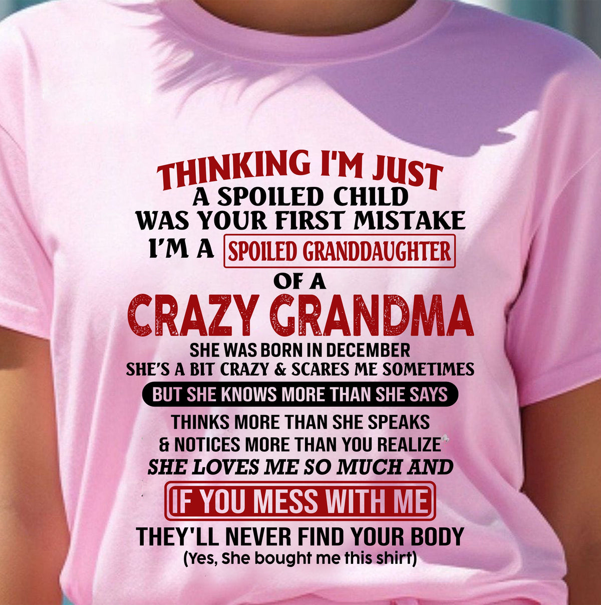 DECEMBER - I'M A SPOILED GRANDDAUGHTER OF A CRAZY GRANDMA - From Grandma - kien12 (SKU-GMD1-NTT12)