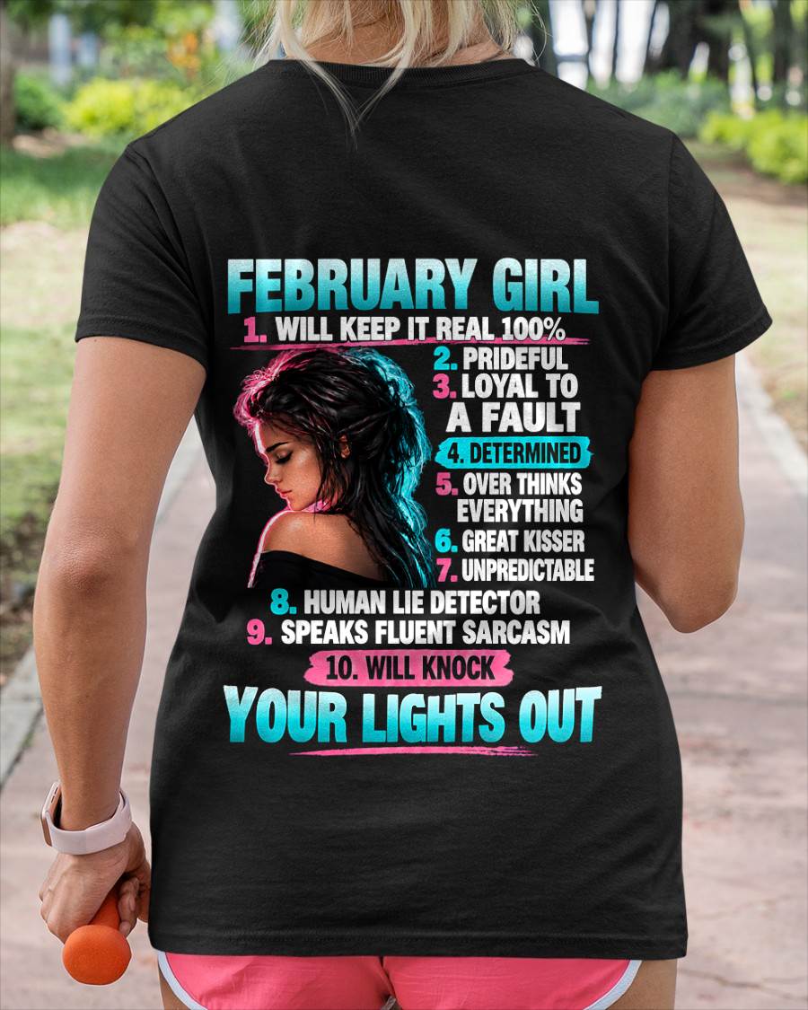 FEBRUARY GIRL - WILL KEEP IT REAL 100% - SHIRT FOR WOMEN - HLT02 (SKU2609-373-02)