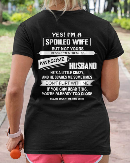 YES! I'M A SPOILED WIFE - SHIRT FROM HUSBAND TO WIFE - HLT00 (SKU2608-62)