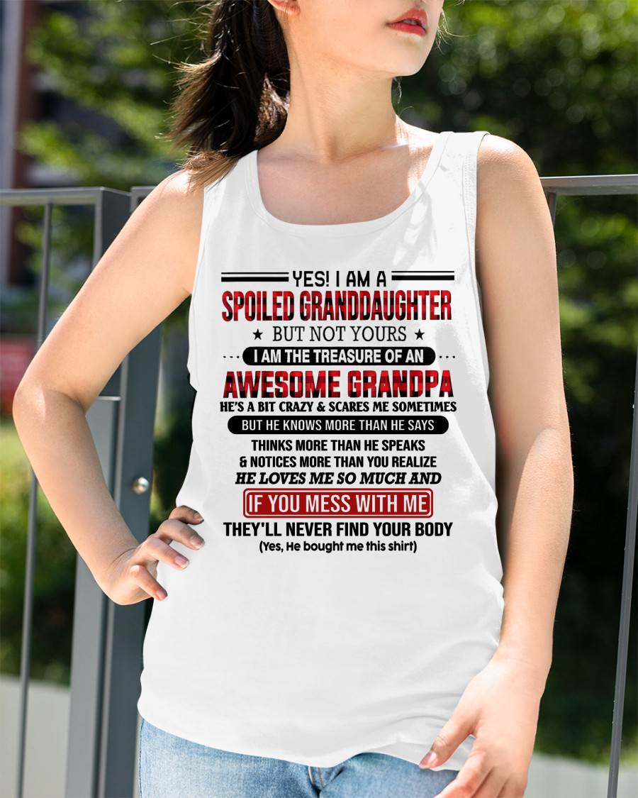 YES! I'M A SPOILED GRANDDAUGHTER - GIFT FROM GRANDPA - kien00 (SKU26T-01317-00)
