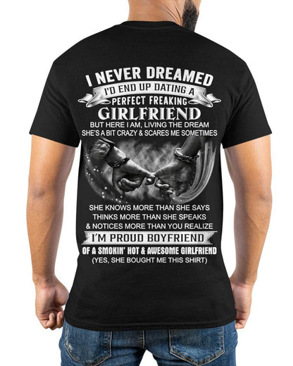 I NEVER DREAMED I’D END UP DATING A PERFECT FREAKING GIRLFRIEND - SHIRT GIFT FOR BOYFRIEND FROM GIRLFRIEND - HLT00 (SKU2610-119)