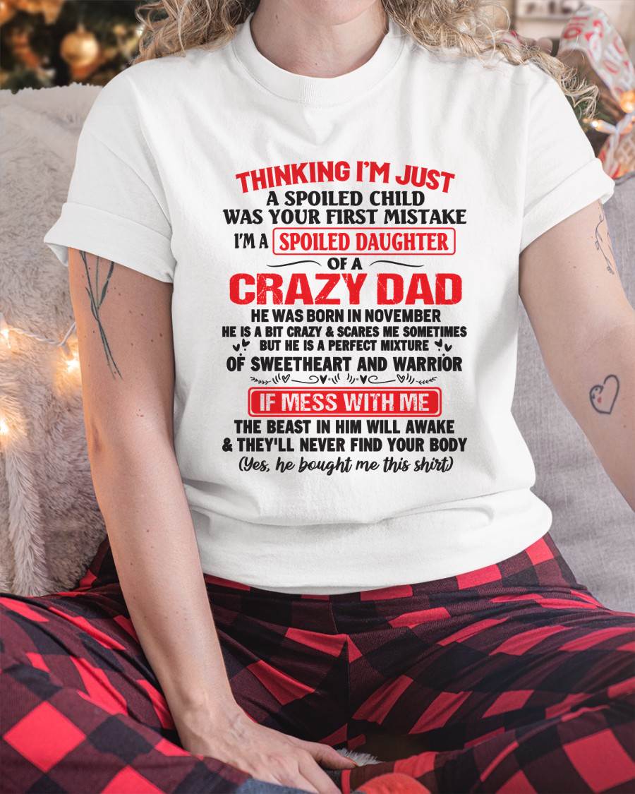 I AM A SPOILED CHILD WAS YOUR FIRST MISTAKE - FROM DAD - HLT11