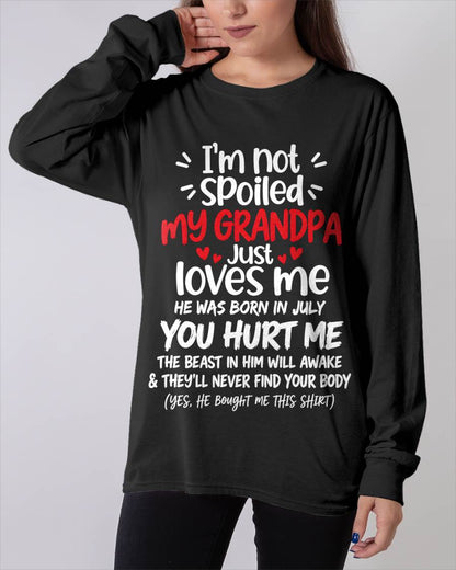 JULY, I'M NOT SPOILED MY GRANDPA JUST LOVES ME - SHIRT TO GRANDDAUGHTER FROM GRANDPA - HLT07 (SKU2609-164-07)