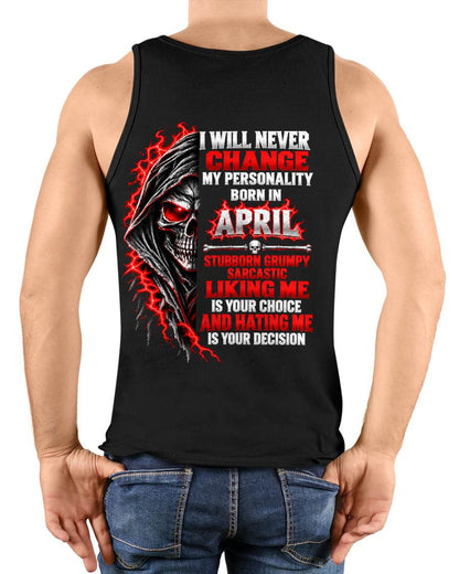 “BORN IN APRIL – STUBBORN, GRUMPY, SARCASTIC” - SHIRT FOR MEN - HLT04 (SKU2610-500-04)