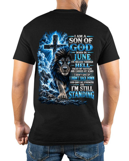 JUNE MAN - I AM A SON OF GOD, I DIDN'T BACK DOWN GOD GAVE ME STRENGTH - SHIRT FOR MEN - HLT06 (SKU2610-41-06)
