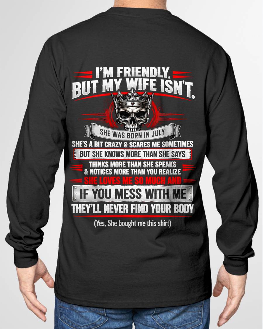 JULY - I’M FRIENDLY, BUT MY WIFE ISN’T - SHIRT FROM WIFE TO HUSBAND - HLT07 (SKU2609-312-07)