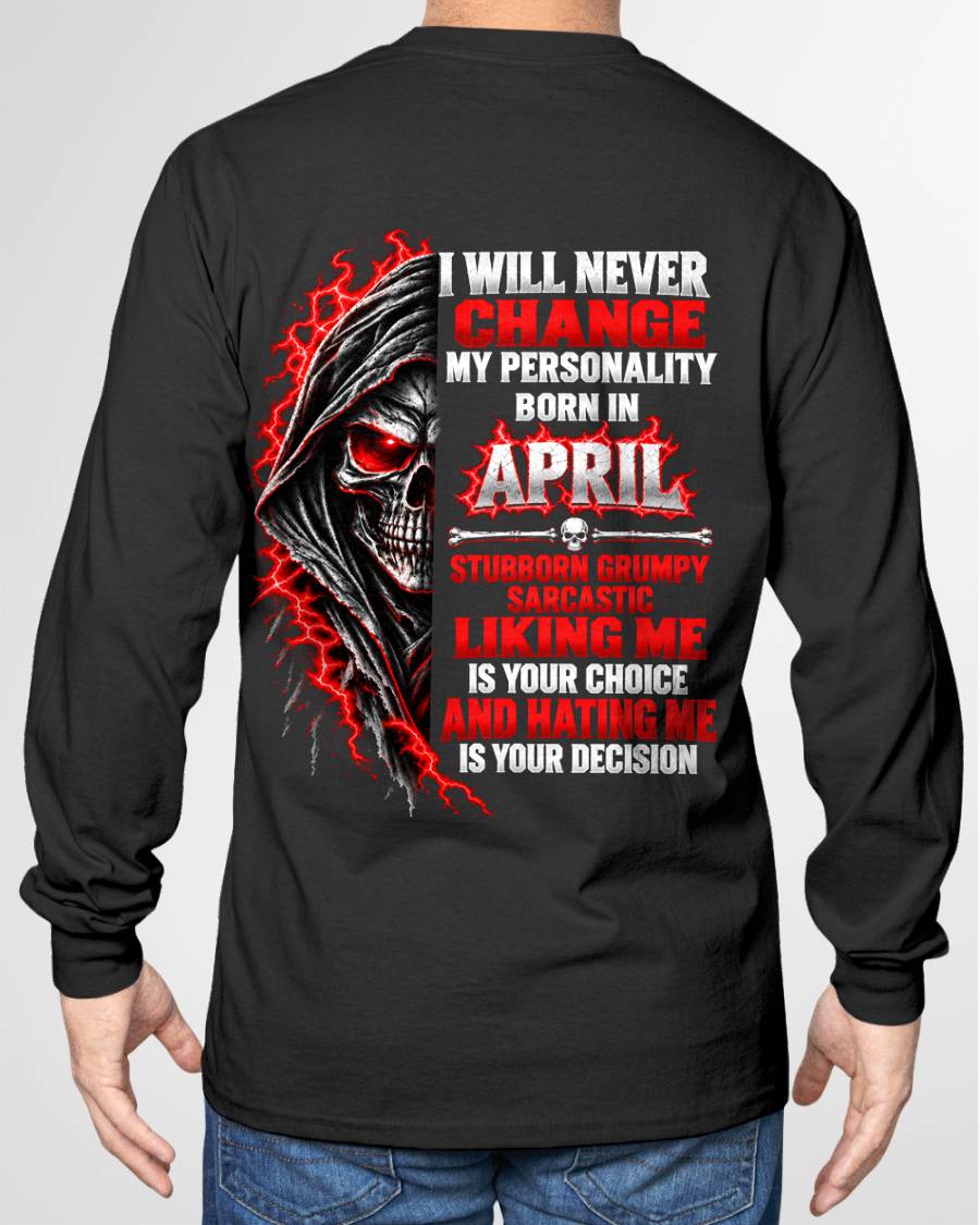 “BORN IN APRIL – STUBBORN, GRUMPY, SARCASTIC” - SHIRT FOR MEN - HLT04 (SKU2610-500-04)