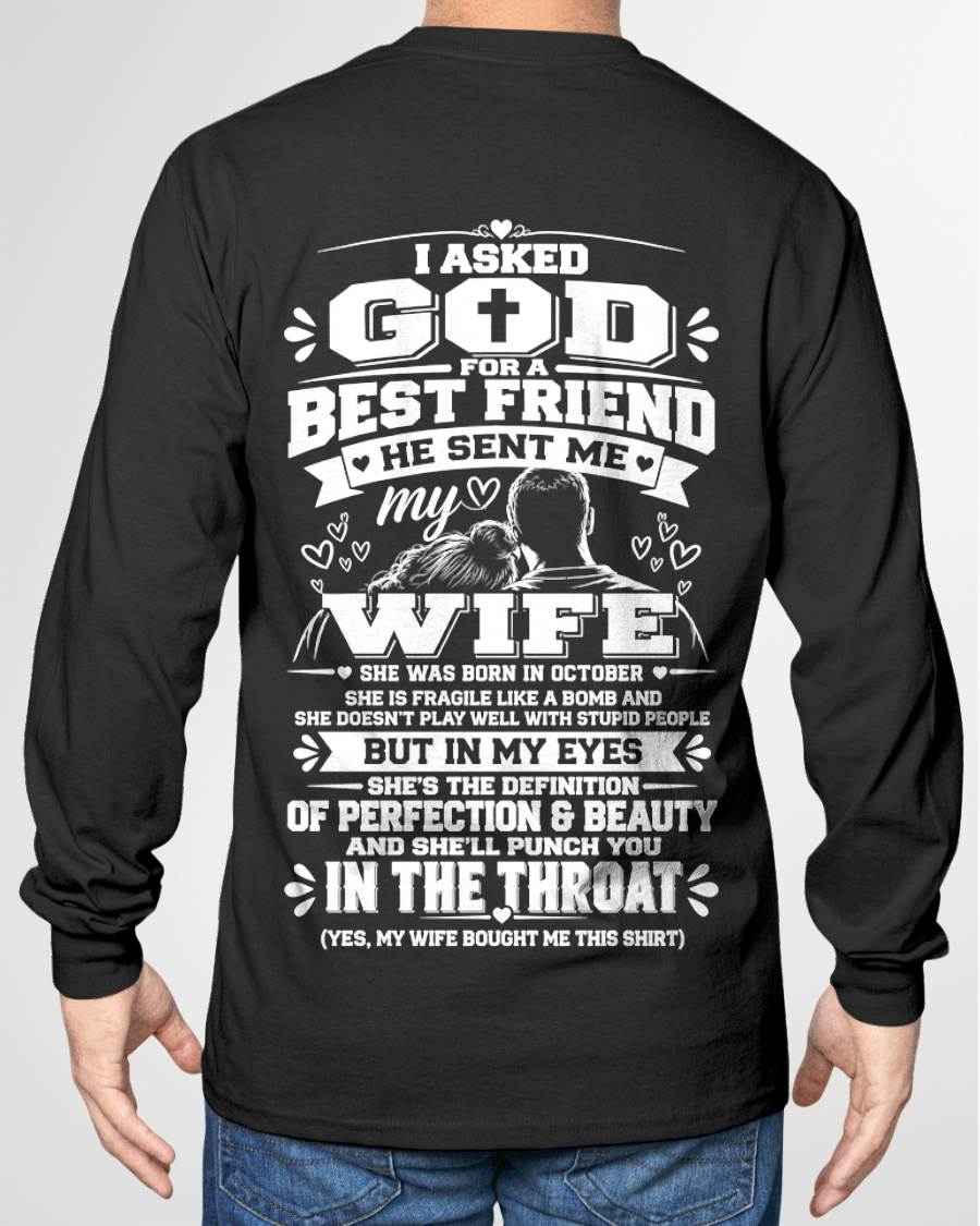OCTOBER - I ASKED GOD FOR A BEST FRIEND HE SENT ME MY WIFE - SHIRT FROM WIFE TO HUSBAND - HLT10 (SKU2609-281-10)