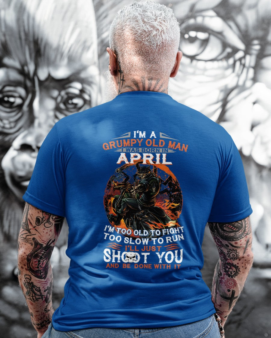 APRIL - GRUMPY OLD MAN T-SHIRT – FUNNY BIKER TEE - PERFECT GIFT FOR MEN - HLT04 (SKU07-64-04)