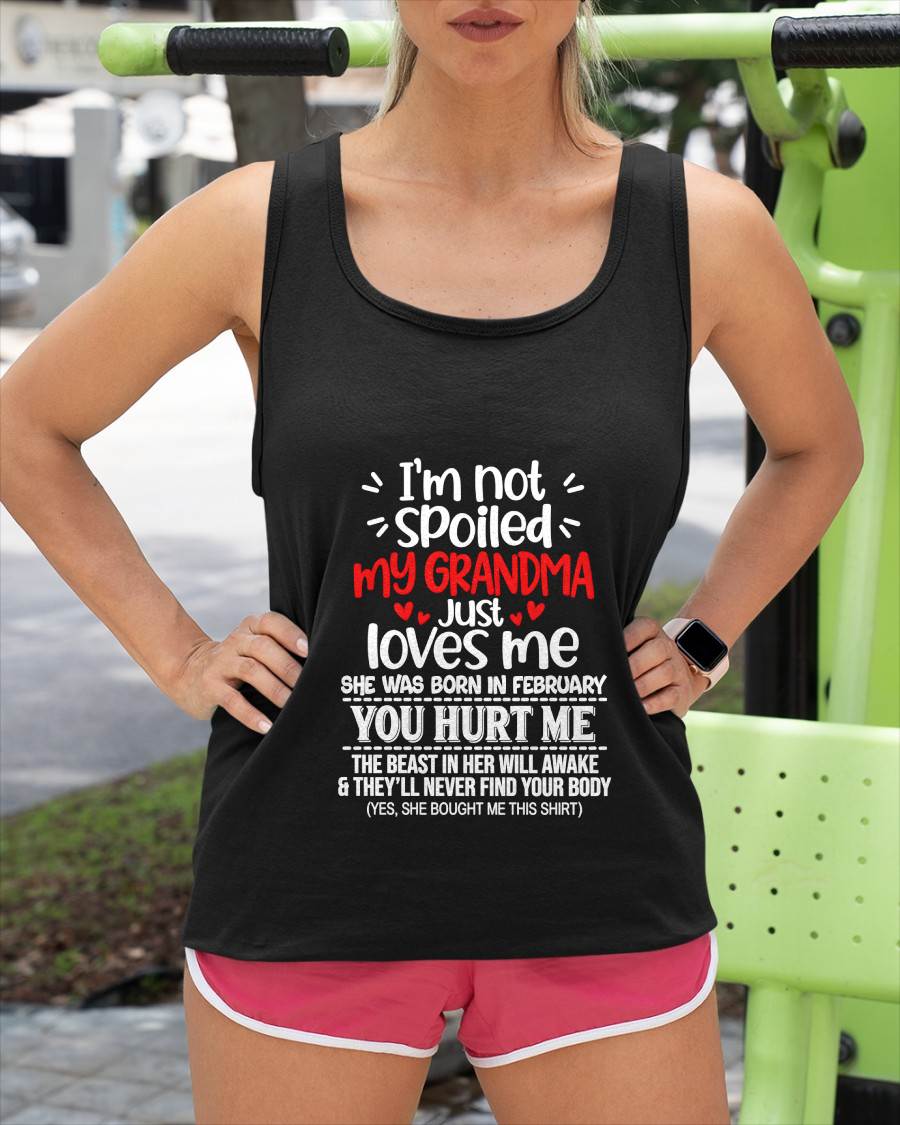 OCTOBER, I'M NOT SPOILED MY GRANDMA JUST LOVES ME - SHIRT TO GRANDDAUGHTER FROM GRANDMA - HLT10 (SKU2609-76-10)