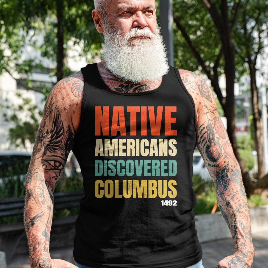 Native American T-Shirts, Vintage Native American Unisex T-Shirt/Hoodie/Sweatshirt HLT00 - Native Americans Discovered Columbus T-Shirt