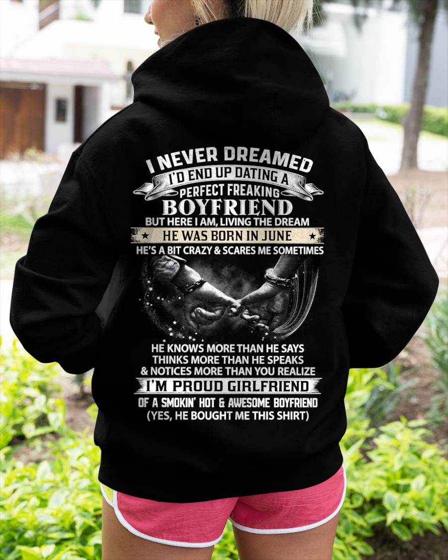 JUNE SHIRT – I NEVER DREAMED I’D END UP DATING A PERFECT FREAKING BOYFRIEND, I’M PROUD GIRLFRIEND - SHIRT GIFT FOR GIRLFRIEND FROM BOY FRIEND - HLT06 (SKU2610-132-06)