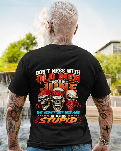 JUNE, DON'T MESS WITH OLD MEN - SHIRT FOR MAN - KIEN06 (SKU2608-173-06)