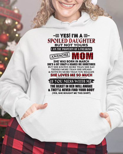 March - Spoiled Daughter Of Awesome Mom T-Shirt - Perfect Gift From Mom - HLT03 (SKU11-149-03)
