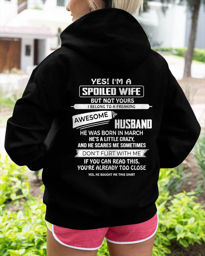 MARCH, YES! I'M A SPOILED WIFE - SHIRT FROM HUSBAND TO WIFE - HLT04 (SKU2608-62-03