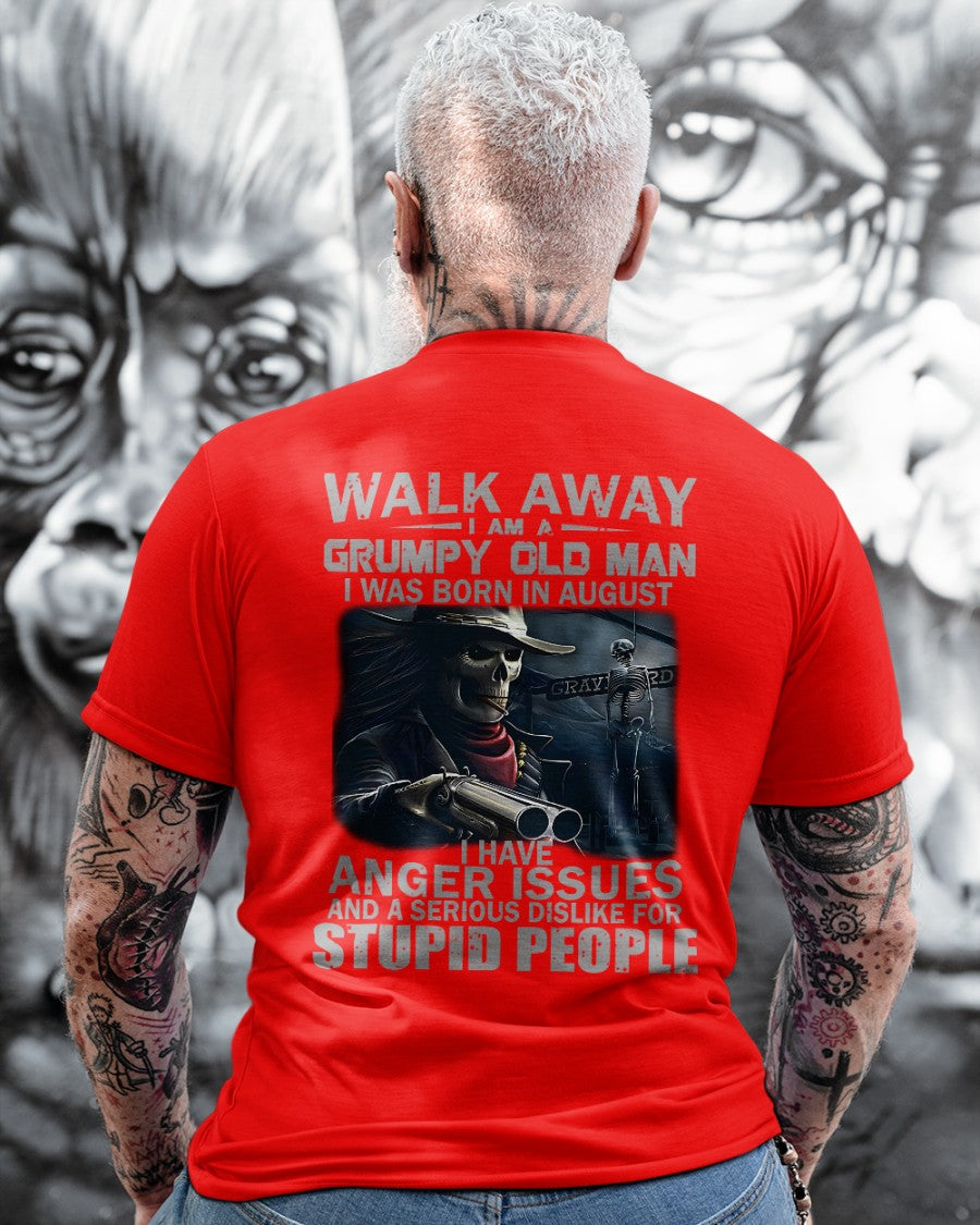 August - Grumpy Old Man T-Shirt – Bold, Strong Personality, Perfect Gift For Men - HLT08 (SKU08-29-08)