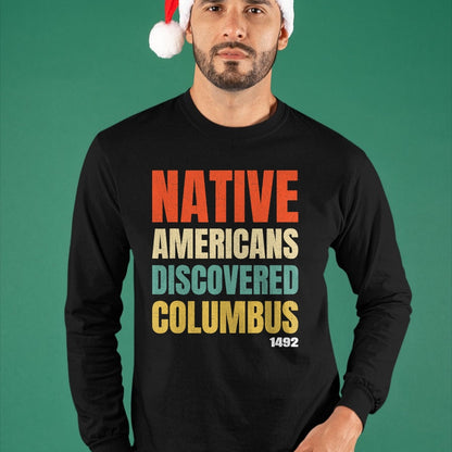Native American T-Shirts, Vintage Native American Unisex T-Shirt/Hoodie/Sweatshirt HLT00 - Native Americans Discovered Columbus T-Shirt