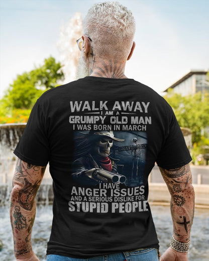 March - Grumpy Old Man T-Shirt – Bold, Strong Personality, Perfect Gift For Men - HLT03 (SKU08-29-03)