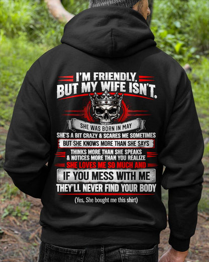 MAY - I’M FRIENDLY, BUT MY WIFE ISN’T - SHIRT FROM WIFE TO HUSBAND - HLT05 (SKU2609-312-05)