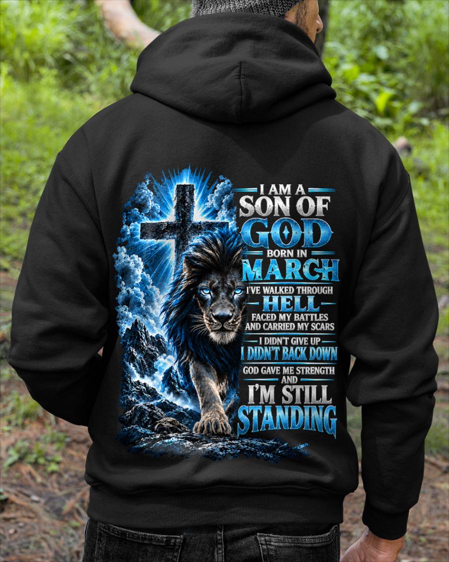 MARCH MAN - I AM A SON OF GOD, I DIDN'T BACK DOWN GOD GAVE ME STRENGTH - SHIRT FOR MEN - HLT03 (SKU2610-41-03)