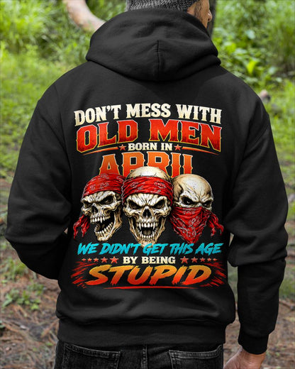 APRIL, DON'T MESS WITH OLD MEN - SHIRT FOR MAN - KIEN04 (SKU2608-173-04)