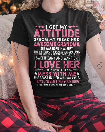 I GET MY ATTITUDE FROM MY GRANDMA AUGUST EDITION – FROM GRANDMA TO GRANDDAUGHTER kien08 (SKU07-163-08)
