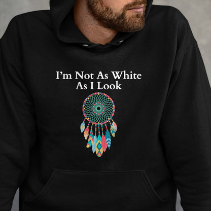 Native American T-Shirts, Vintage Native American Unisex T-Shirt/Hoodie/Sweatshirt HLT00 - I'm Not As White As I Look, Native American Heritage Day T-Shirt (2)