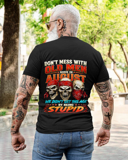 AUGUST, DON'T MESS WITH OLD MEN - SHIRT FOR MAN - KIEN08 (SKU2608-173-08)