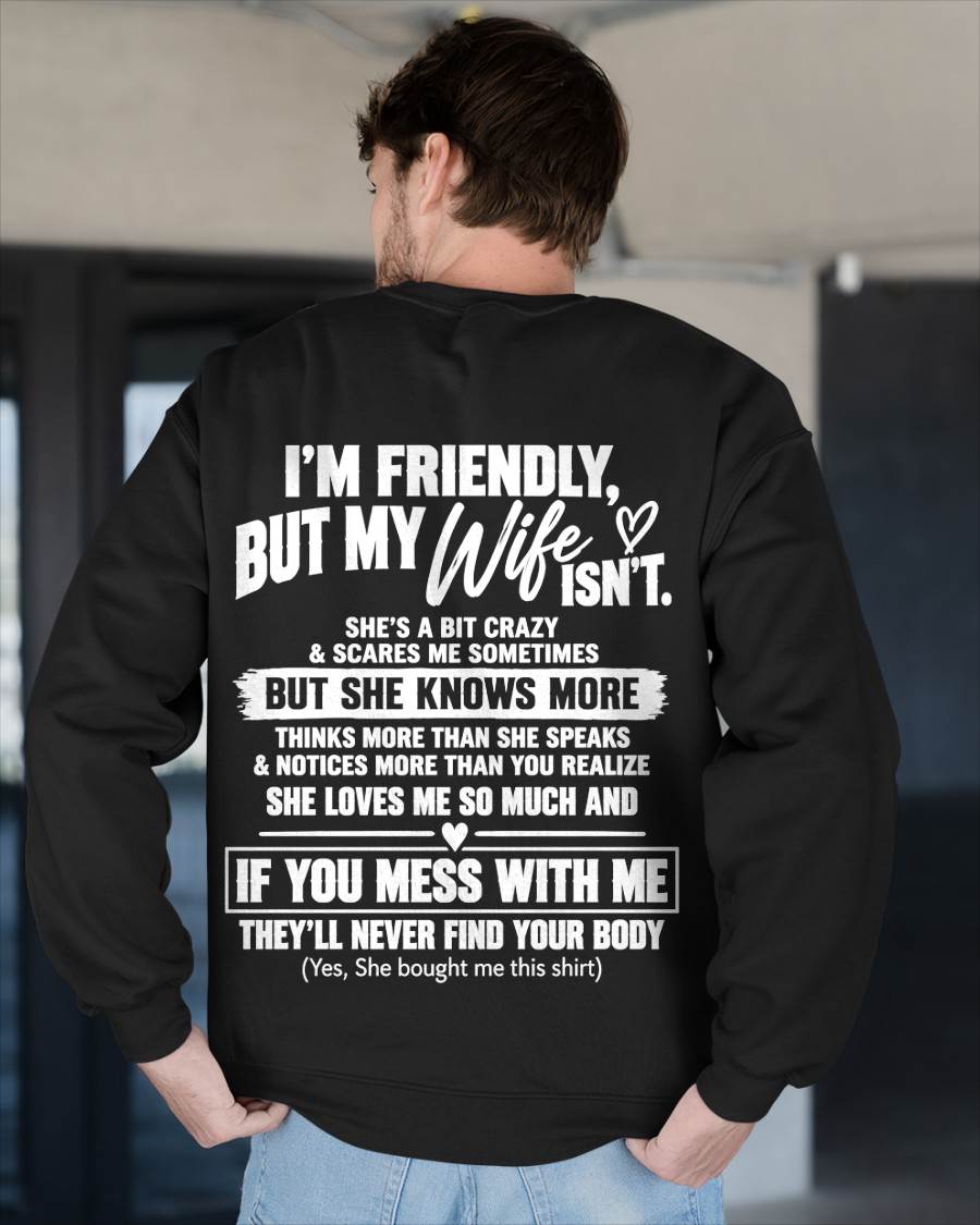 SHE’S A BIT CRAZY BUT SHE KNOWS MORE THAN SHE SAYS - SHIRT FROM WIFE TO HUSBAND - HLT00 - (SKU2609-332)