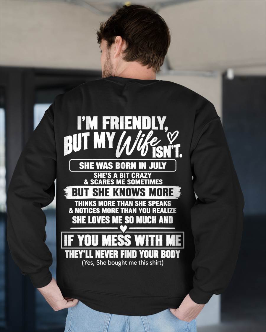 JULY - SHE’S A BIT CRAZY BUT SHE KNOWS MORE THAN SHE SAYS - SHIRT FROM WIFE TO HUSBAND - HLT07 - (SKU2609-332-07)