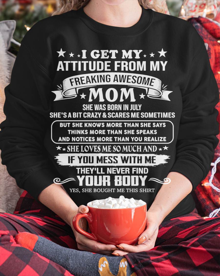 JULY, MY FREAKING AWESOME MOM - SHIRT FROM MOM TO DAUGHTER - KIEN07 (SKU2603-336-07)
