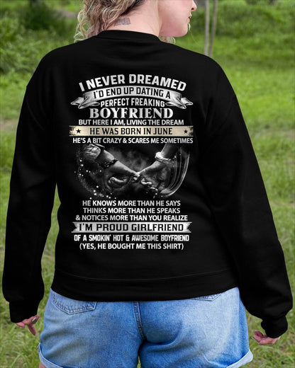 JUNE SHIRT – I NEVER DREAMED I’D END UP DATING A PERFECT FREAKING BOYFRIEND, I’M PROUD GIRLFRIEND - SHIRT GIFT FOR GIRLFRIEND FROM BOY FRIEND - HLT06 (SKU2610-132-06)