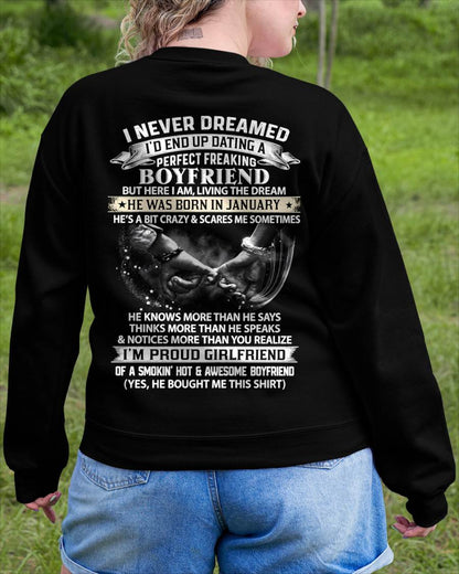 JANUARY SHIRT – I NEVER DREAMED I’D END UP DATING A PERFECT FREAKING BOYFRIEND, I’M PROUD GIRLFRIEND - SHIRT GIFT FOR GIRLFRIEND FROM BOY FRIEND - HLT01 (SKU2610-132-01)