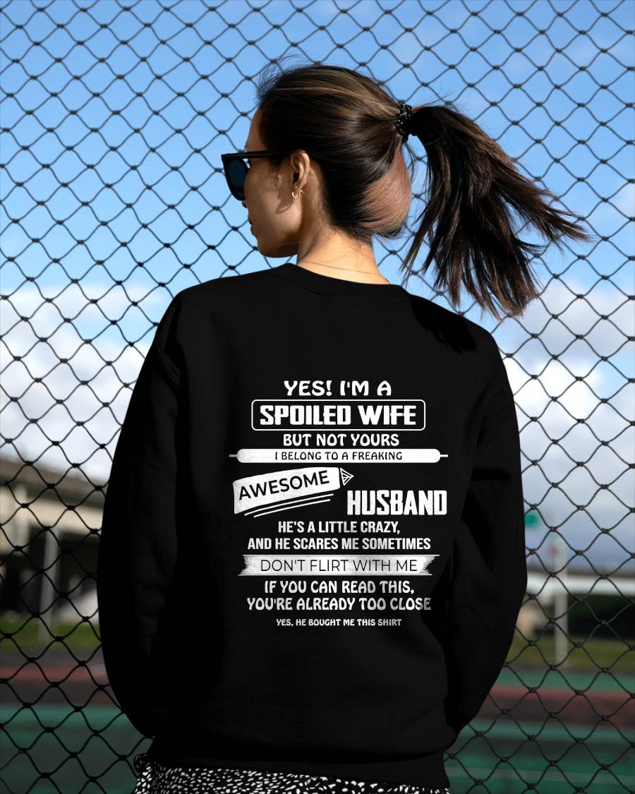 YES! I'M A SPOILED WIFE - SHIRT FROM HUSBAND TO WIFE - HLT00 (SKU2608-62)