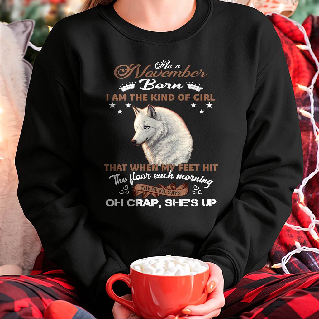 AS A NOVEMBER GIRL I'M FEARLESS WOLF SHIRT – GIFT FOR WOMEN - HLT11 (SKU2604-238-11)