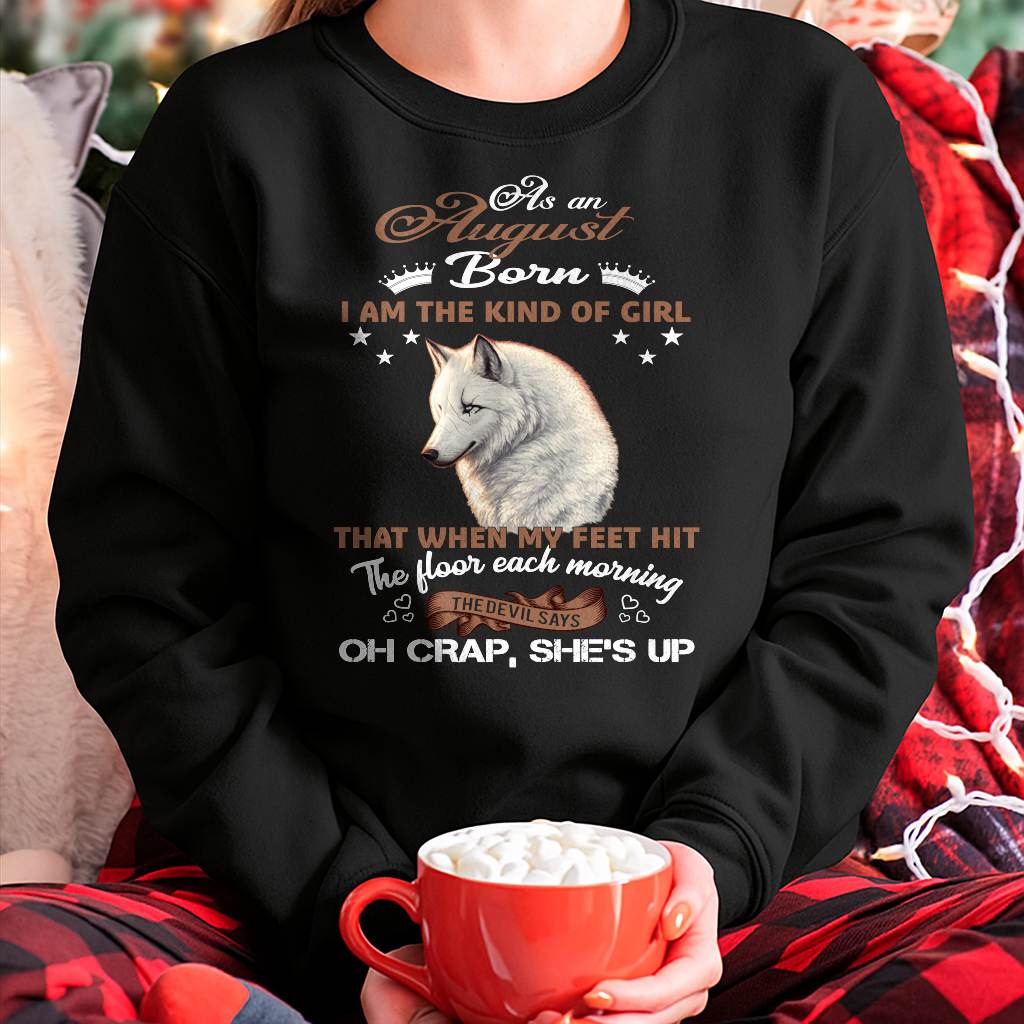 AS AN AUGUST GIRL I'M FEARLESS WOLF SHIRT – GIFT FOR WOMEN - HLT08 (SKU2604-238-08)