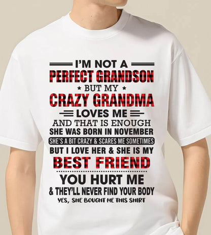 NOVEMBER - I’M NOT A PERFECT GRANDSON BUT MY CRAZY GRANDMA LOVES ME AND THAT IS ENOUGH - FROM GRANDMA - kien11 (SKU10-167-11)