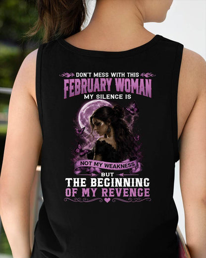FEBRUARY WOMAN SHIRT - MY SILENCE IS NOT MY WEAKNESS - BIRTHDAY GIFT FOR WOMEN - HLT02 (SKU2607-310-02)